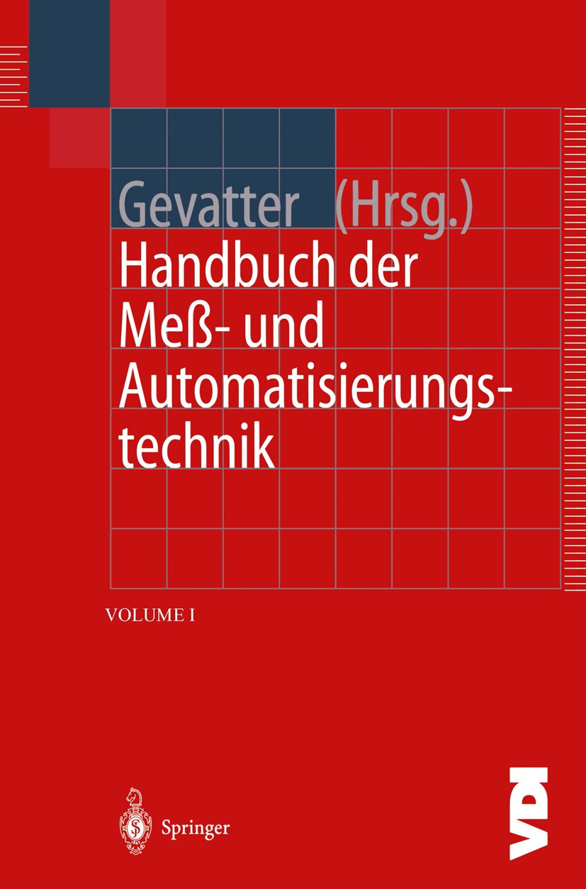 Titlebook: Handbuch der Mess- und Automatisierungstechnik in der Produktion; Hans-Jürgen Gevatter Book 19991st edition Springer-Verlag Berlin Heidelb Titlebook: Handbuch der Mess- und Automatisierungstechnik in der Produktion; Hans-Jürgen Gevatter Book 19991st edition Springer-Verlag Berlin Heidelb