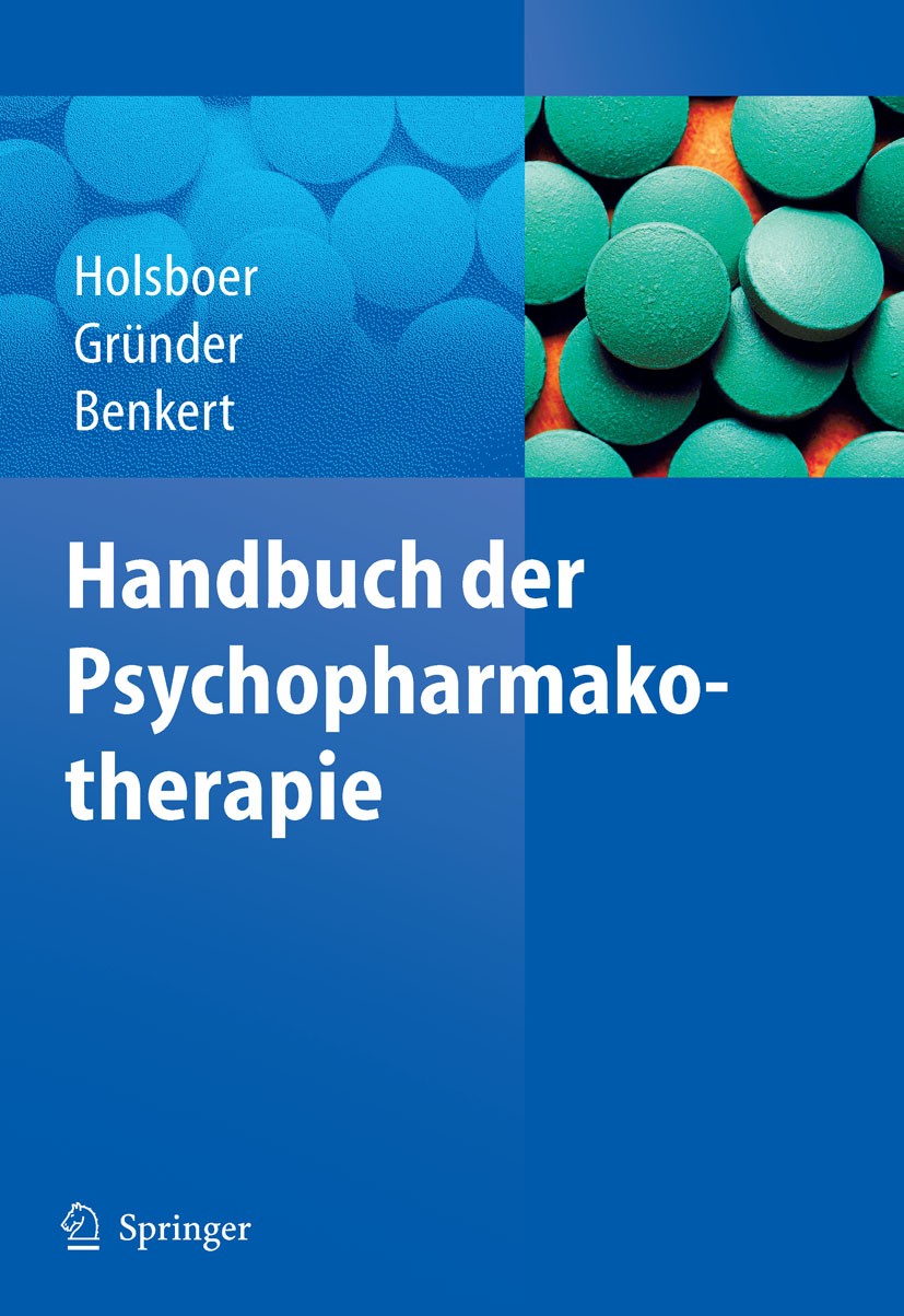 Titlebook: Handbuch der Psychopharmakotherapie; Florian Holsboer,Gerhard Gründer,Otto Benkert Book 20081st edition Springer-Verlag Berlin Heidelberg Titlebook: Handbuch der Psychopharmakotherapie; Florian Holsboer,Gerhard Gründer,Otto Benkert Book 20081st edition Springer-Verlag Berlin Heidelberg