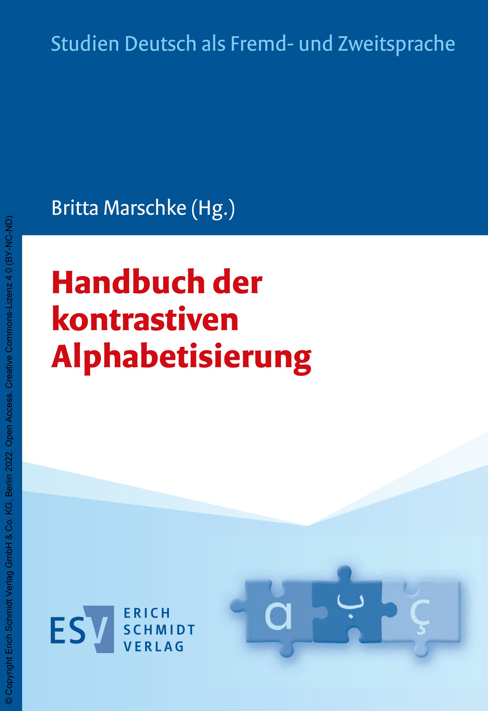 Titlebook: Handbuch der kontrastiven Alphabetisierung; Britta Marschke Book‘‘‘‘‘‘‘‘ 2022 Erich Schmidt Verlag GmbH & Co. KG 2022 Integration.Alphabet Titlebook: Handbuch der kontrastiven Alphabetisierung; Britta Marschke Book‘‘‘‘‘‘‘‘ 2022 Erich Schmidt Verlag GmbH & Co. KG 2022 Integration.Alphabet