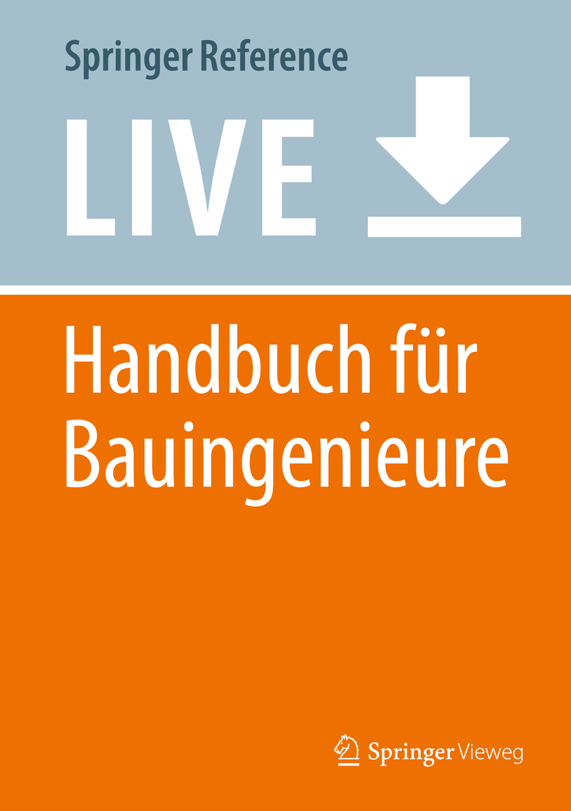Titlebook: Handbuch für Bauingenieure; Technik, Organisatio Konrad Zilch,Claus Jürgen Diederichs,Franz Valenti Living reference work 20250th edition Titlebook: Handbuch für Bauingenieure; Technik, Organisatio Konrad Zilch,Claus Jürgen Diederichs,Franz Valenti Living reference work 20250th edition