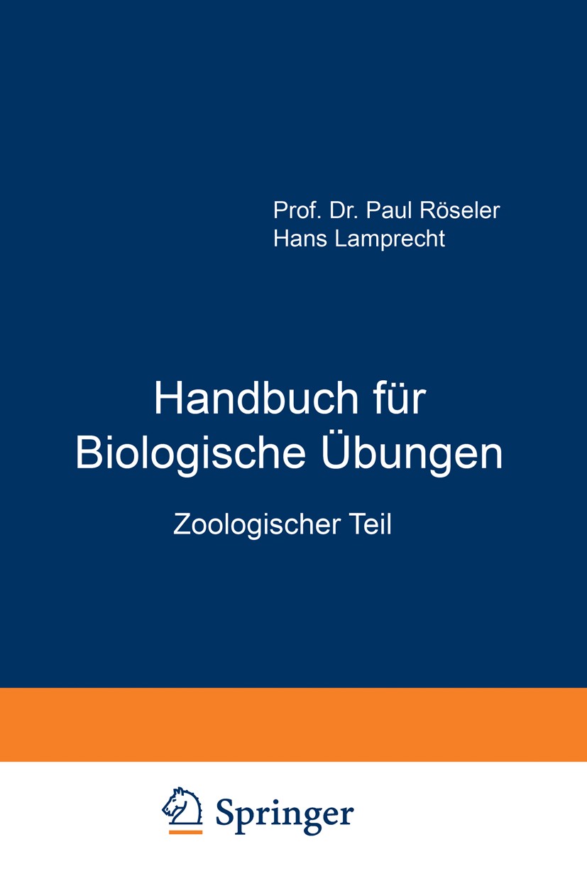 Titlebook: Handbuch für Biologische Übungen; Zoologischer Teil Paul Röseler,Hans Lamprecht Book 1914 Julius Springer in Berlin 1914 Ameisen.Arthropode Titlebook: Handbuch für Biologische Übungen; Zoologischer Teil Paul Röseler,Hans Lamprecht Book 1914 Julius Springer in Berlin 1914 Ameisen.Arthropode