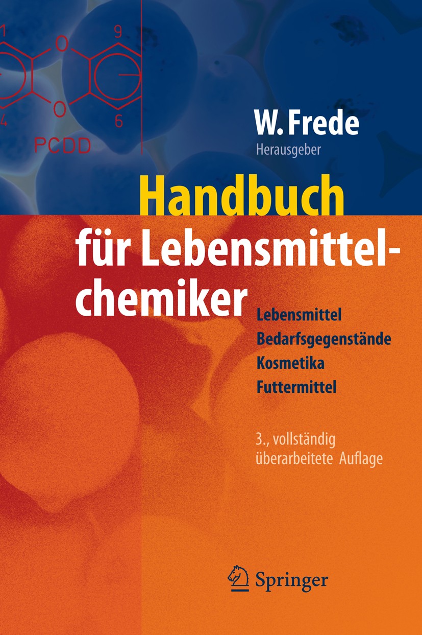 Titlebook: Handbuch für Lebensmittelchemiker; Lebensmittel – Bedar Wolfgang Frede Book 2010Latest edition Springer-Verlag Berlin Heidelberg 2010 Fisch Titlebook: Handbuch für Lebensmittelchemiker; Lebensmittel – Bedar Wolfgang Frede Book 2010Latest edition Springer-Verlag Berlin Heidelberg 2010 Fisch