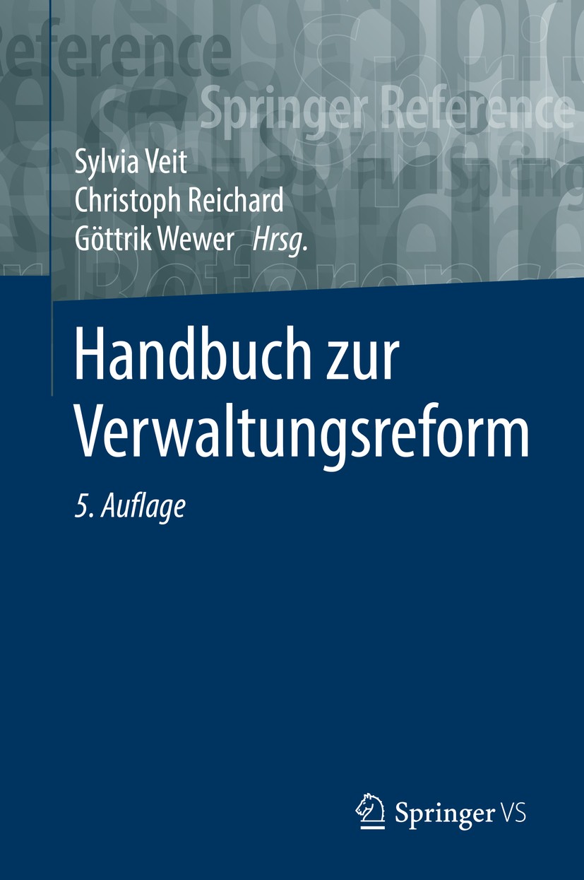 Titlebook: Handbuch zur Verwaltungsreform; Sylvia Veit,Christoph Reichard,Göttrik Wewer Book 2019Latest edition Springer Fachmedien Wiesbaden GmbH, e Titlebook: Handbuch zur Verwaltungsreform; Sylvia Veit,Christoph Reichard,Göttrik Wewer Book 2019Latest edition Springer Fachmedien Wiesbaden GmbH, e