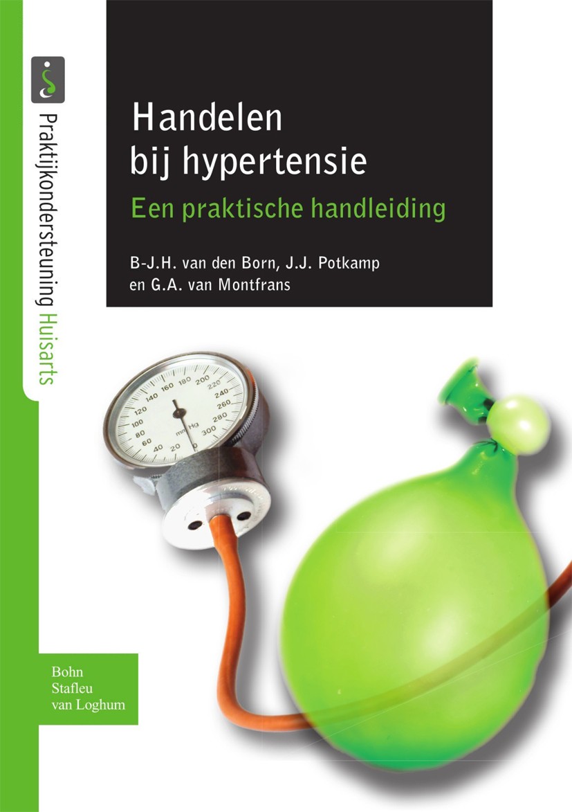 Titlebook: Handelen bij hypertensie; B.J.H. Born,J.J. Potkamp,G.A. Montfrans Book 2010Latest edition Bohn Stafleu van Loghum 2010 Titlebook: Handelen bij hypertensie; B.J.H. Born,J.J. Potkamp,G.A. Montfrans Book 2010Latest edition Bohn Stafleu van Loghum 2010