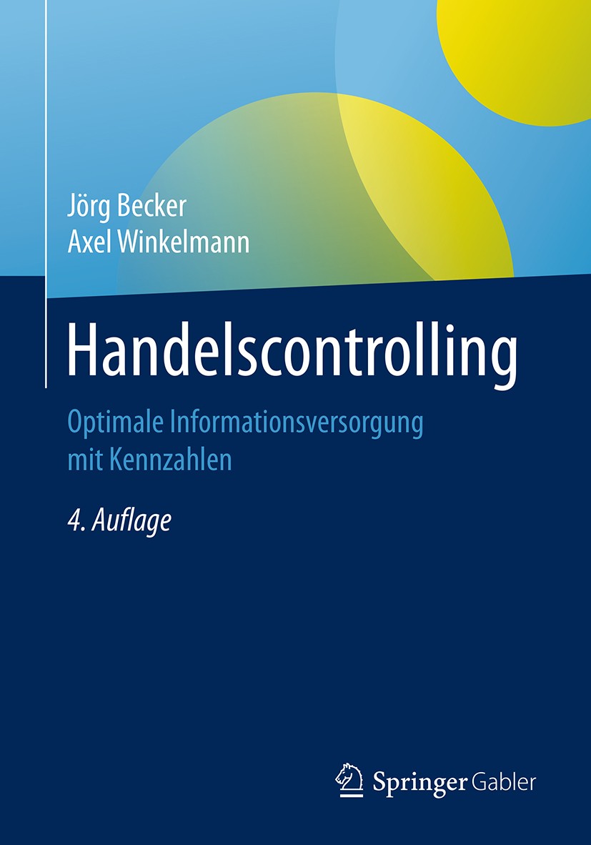 Titlebook: Handelscontrolling; Optimale Information Jörg Becker,Axel Winkelmann Book 2019Latest edition Springer-Verlag Berlin Heidelberg 2019 Benchma Titlebook: Handelscontrolling; Optimale Information Jörg Becker,Axel Winkelmann Book 2019Latest edition Springer-Verlag Berlin Heidelberg 2019 Benchma