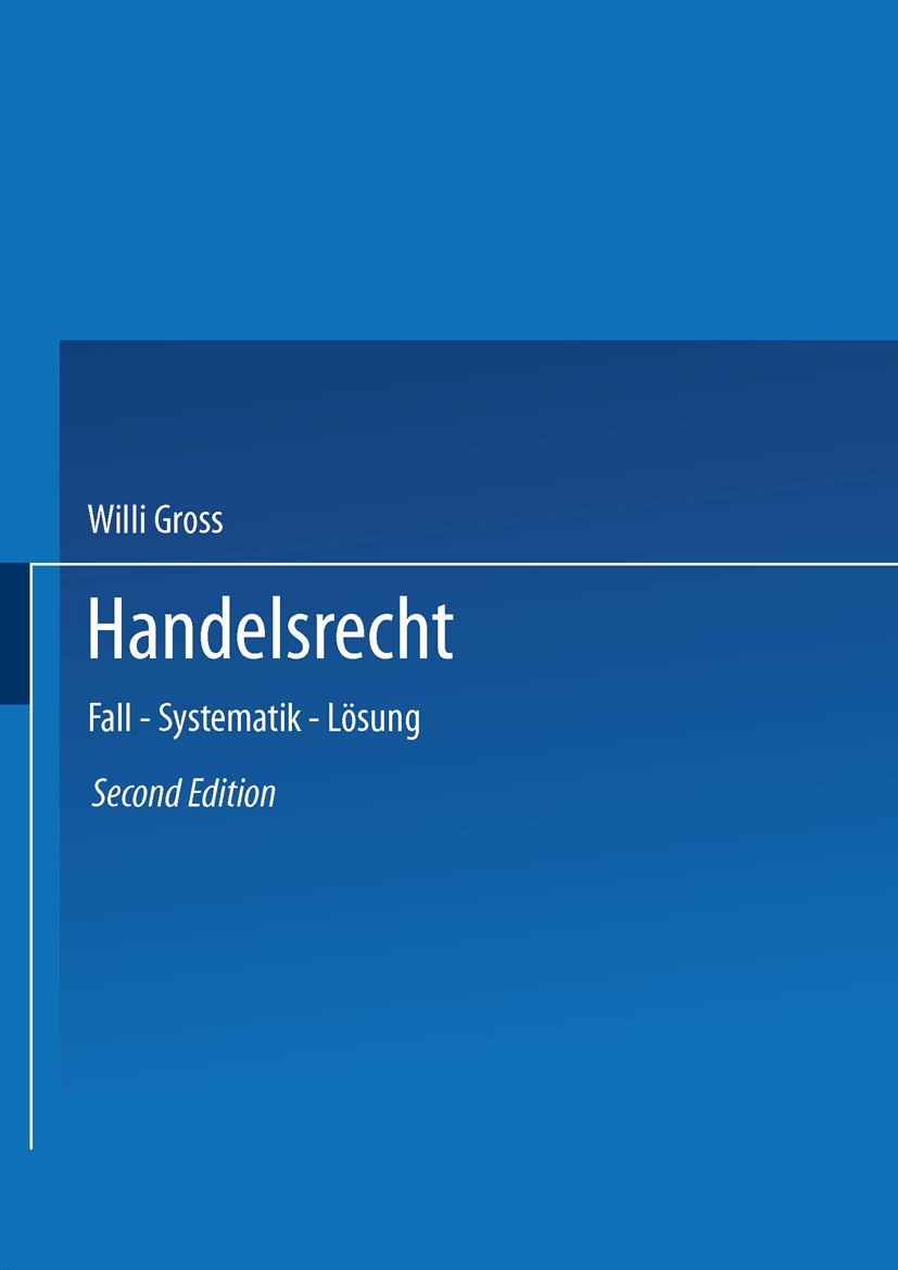 Titlebook: Handelsrecht; Fall · Systematik · Willi Gross Book 1989Latest edition Springer Fachmedien Wiesbaden 1989 Einkommensteuer.Einkommensteuerri Titlebook: Handelsrecht; Fall · Systematik · Willi Gross Book 1989Latest edition Springer Fachmedien Wiesbaden 1989 Einkommensteuer.Einkommensteuerri
