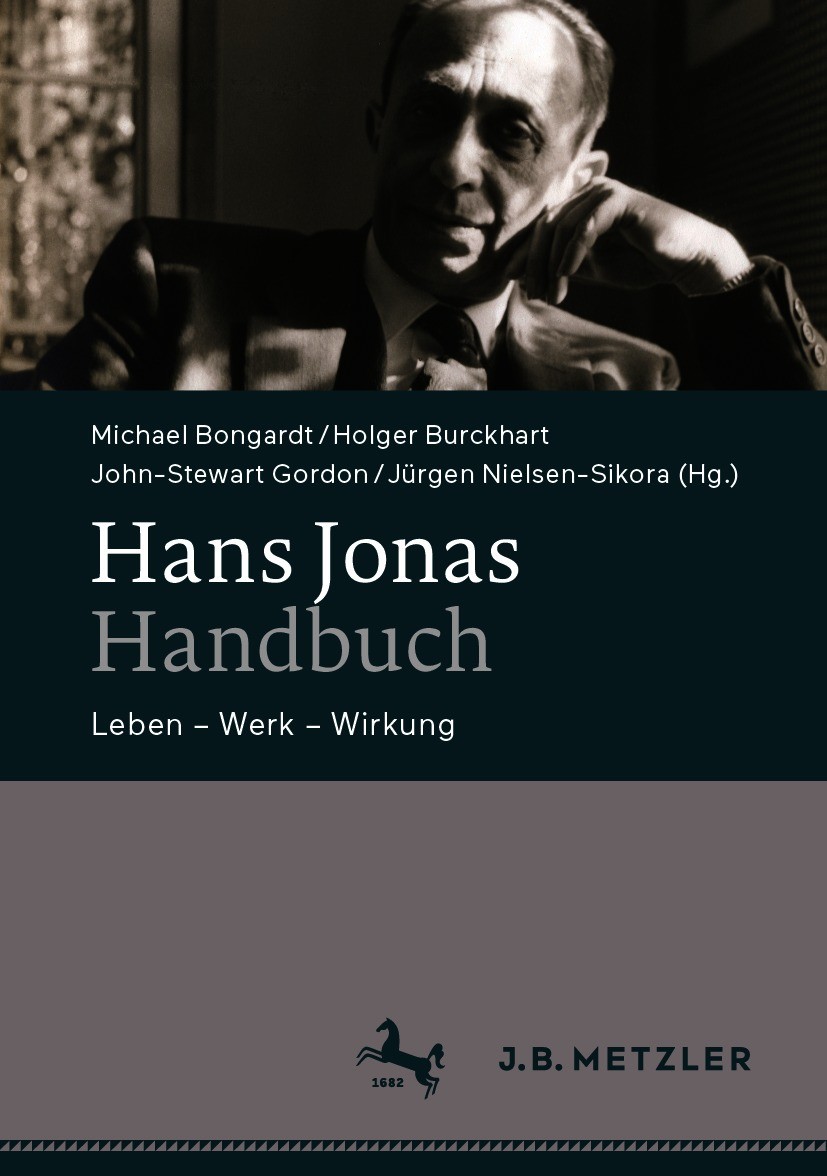 Titlebook: Hans Jonas-Handbuch; Leben – Werk – Wirku Michael Bongardt,Holger Burckhart,Jürgen Nielsen-S Book 2021 Springer-Verlag GmbH Deutschland, ei Titlebook: Hans Jonas-Handbuch; Leben – Werk – Wirku Michael Bongardt,Holger Burckhart,Jürgen Nielsen-S Book 2021 Springer-Verlag GmbH Deutschland, ei