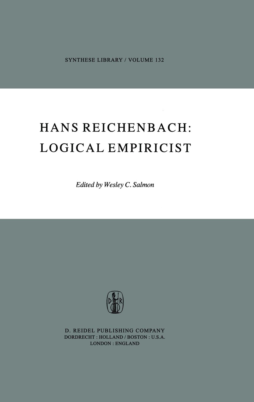 Titlebook: Hans Reichenbach: Logical Empiricist; Wesley C. Salmon Book 1979 D. Reidel Publishing Company, Dordrecht, Holland 1979 Karl R. Popper.Rudo Titlebook: Hans Reichenbach: Logical Empiricist; Wesley C. Salmon Book 1979 D. Reidel Publishing Company, Dordrecht, Holland 1979 Karl R. Popper.Rudo