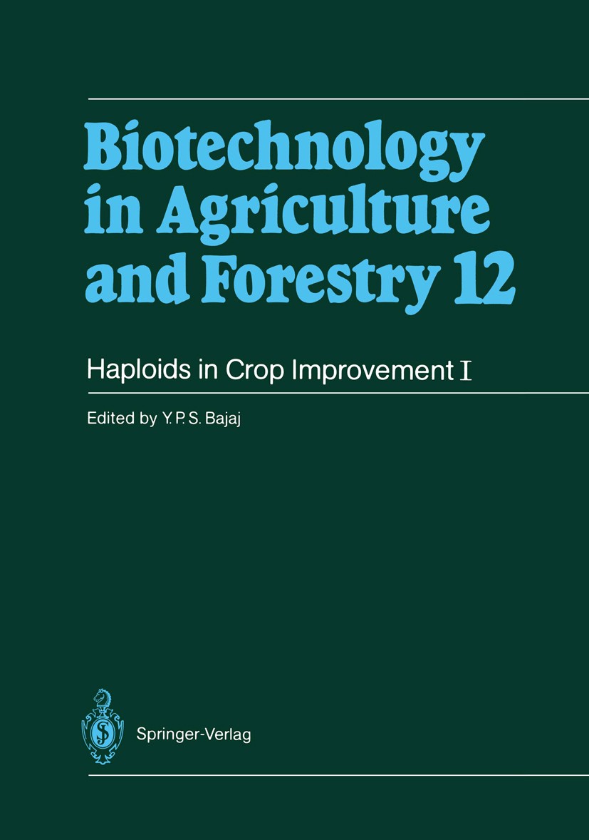 Titlebook: Haploids in Crop Improvement I; From Fundamentals to Y. P. S. Bajaj Book 1990 Springer-Verlag Berlin Heidelberg 1990 Embryo.Helianthus annu Titlebook: Haploids in Crop Improvement I; From Fundamentals to Y. P. S. Bajaj Book 1990 Springer-Verlag Berlin Heidelberg 1990 Embryo.Helianthus annu