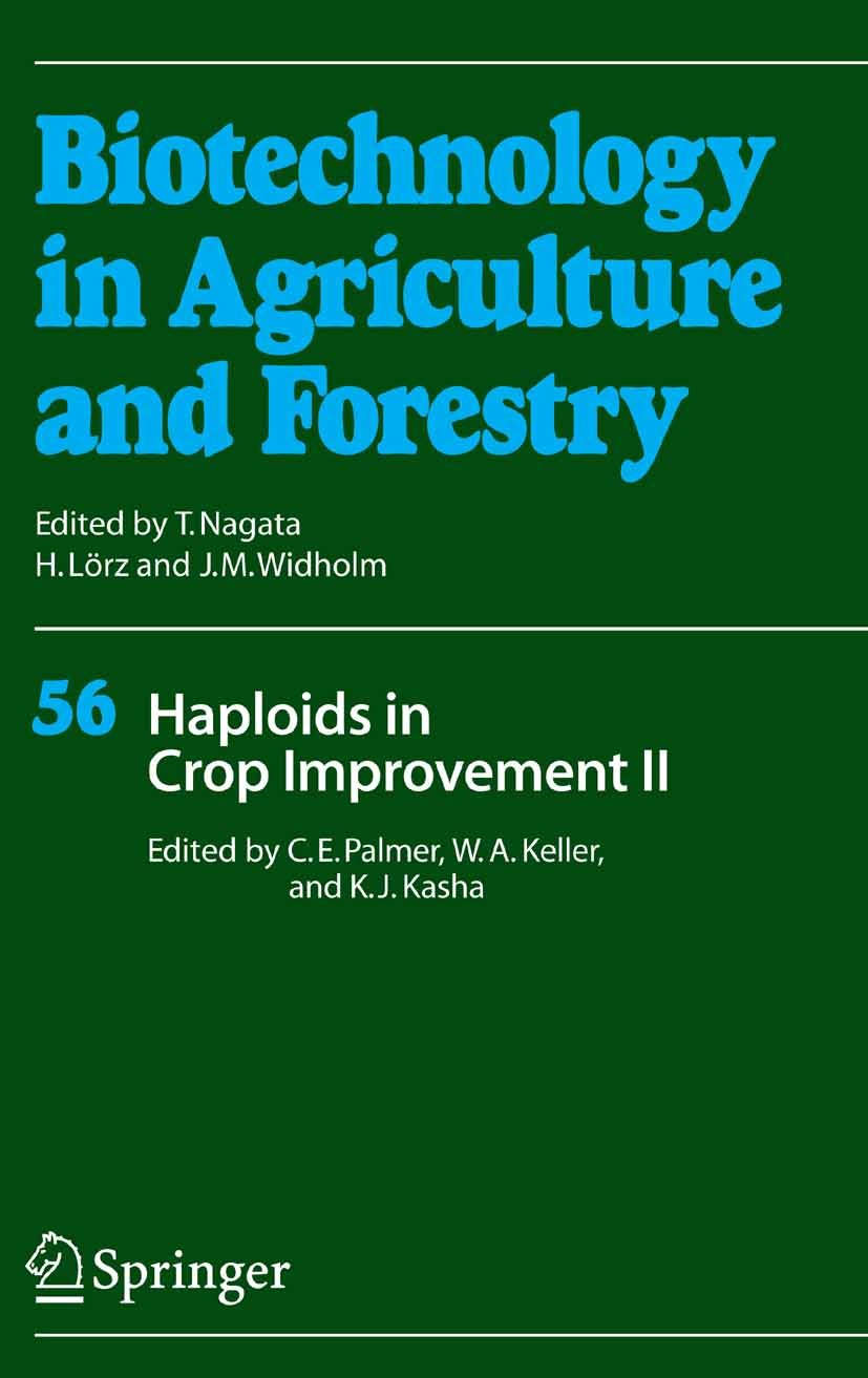 Titlebook: Haploids in Crop Improvement II; C.E. Don Palmer,Wilfred A. Keller,Ken J. Kasha Book 2005 Springer-Verlag Berlin Heidelberg 2005 Asteracea Titlebook: Haploids in Crop Improvement II; C.E. Don Palmer,Wilfred A. Keller,Ken J. Kasha Book 2005 Springer-Verlag Berlin Heidelberg 2005 Asteracea