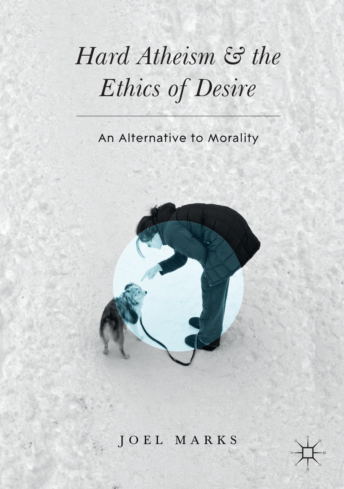 Titlebook: Hard Atheism and the Ethics of Desire; An Alternative to Mo Joel Marks Book 2016 The Editor(s) (if applicable) and The Author(s) 2016 moral Titlebook: Hard Atheism and the Ethics of Desire; An Alternative to Mo Joel Marks Book 2016 The Editor(s) (if applicable) and The Author(s) 2016 moral