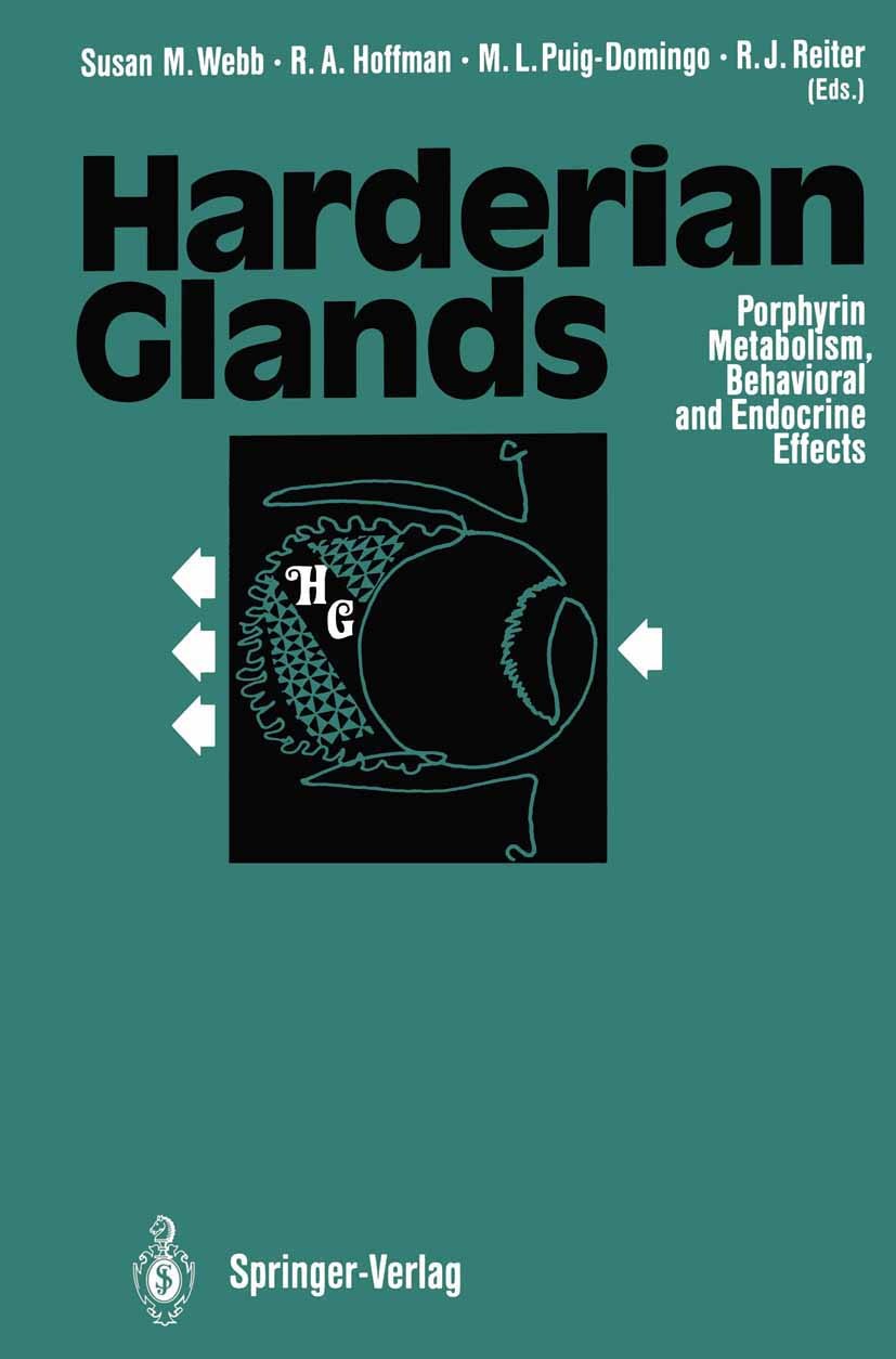 Titlebook: Harderian Glands; Porphyrin Metabolism Susan M. Webb,Roger A. Hoffman,Russel J. Reiter Book 1992 Springer-Verlag Berlin Heidelberg 1992 Gla Titlebook: Harderian Glands; Porphyrin Metabolism Susan M. Webb,Roger A. Hoffman,Russel J. Reiter Book 1992 Springer-Verlag Berlin Heidelberg 1992 Gla