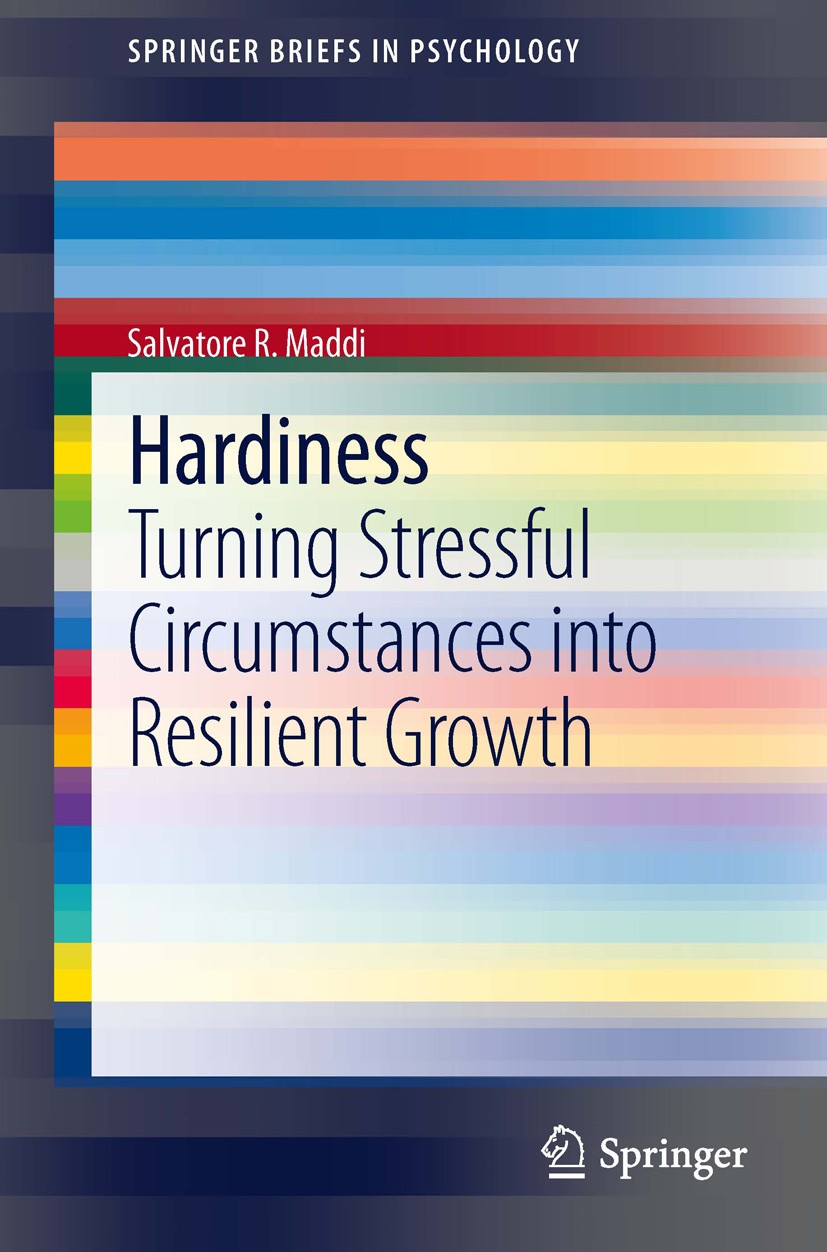 Titlebook: Hardiness; Turning Stressful Ci Salvatore R. Maddi Book 2013 The Author(s) 2013 Century of change.Commitment, Control, Challenge.Hardiness. Titlebook: Hardiness; Turning Stressful Ci Salvatore R. Maddi Book 2013 The Author(s) 2013 Century of change.Commitment, Control, Challenge.Hardiness.