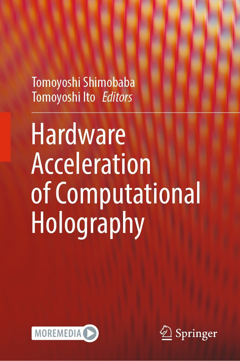 Titlebook: Hardware Acceleration of Computational Holography; Tomoyoshi Shimobaba,Tomoyoshi Ito Book 2023 The Editor(s) (if applicable) and The Autho Titlebook: Hardware Acceleration of Computational Holography; Tomoyoshi Shimobaba,Tomoyoshi Ito Book 2023 The Editor(s) (if applicable) and The Autho