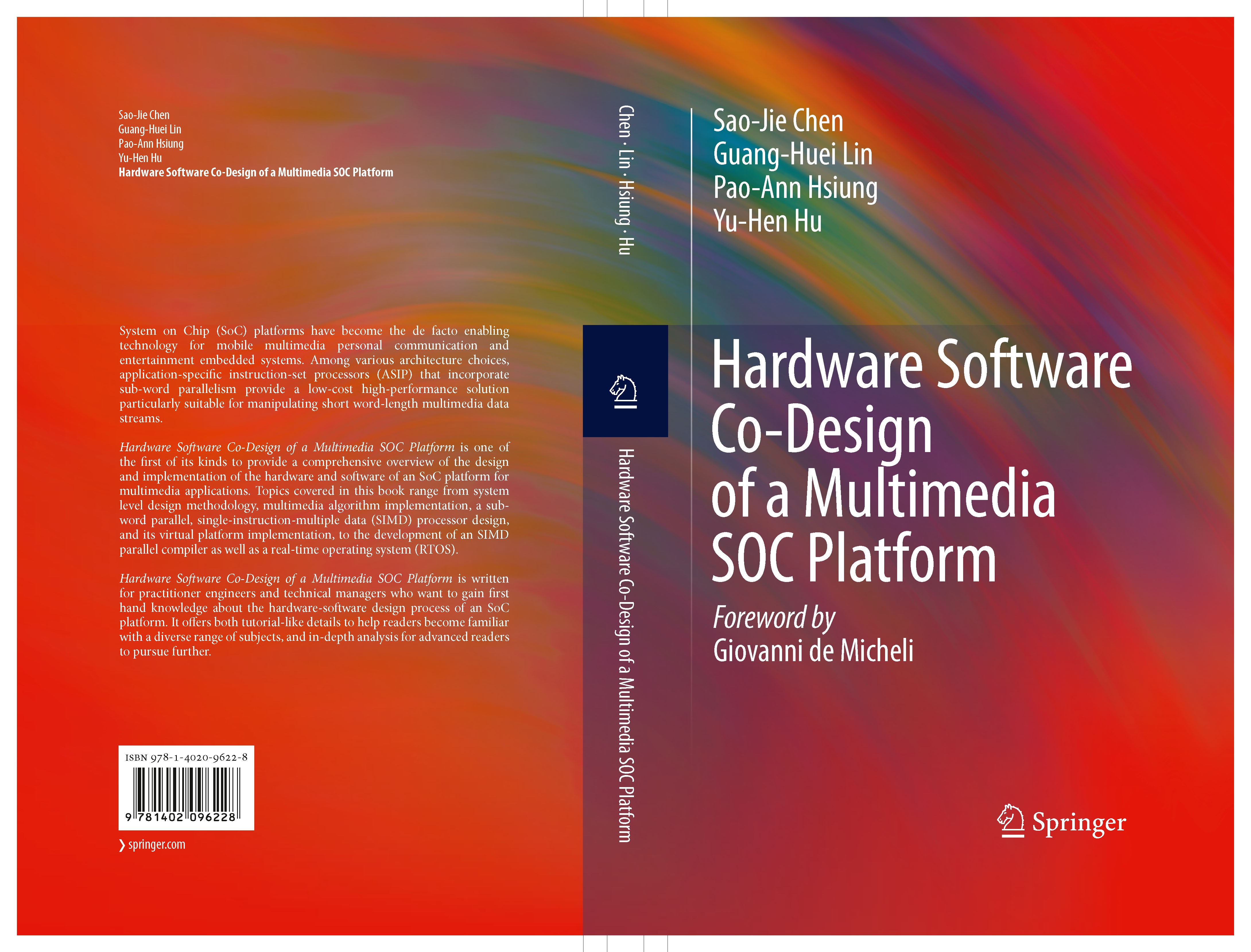 Titlebook: Hardware Software Co-Design of a Multimedia SOC Platform; Sao-Jie Chen,Guang-Huei Lin,Yu-Hen Hu Book 2009 Springer Science+Business Media Titlebook: Hardware Software Co-Design of a Multimedia SOC Platform; Sao-Jie Chen,Guang-Huei Lin,Yu-Hen Hu Book 2009 Springer Science+Business Media