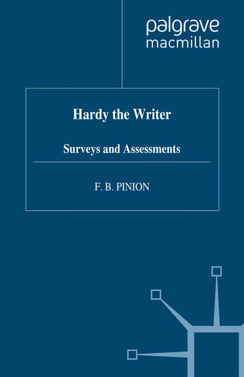 Titlebook: Hardy the Writer; Surveys and Assessme F. B. Pinion Book 1990 Palgrave Macmillan, a division of Macmillan Publishers Limited 1990 English l Titlebook: Hardy the Writer; Surveys and Assessme F. B. Pinion Book 1990 Palgrave Macmillan, a division of Macmillan Publishers Limited 1990 English l