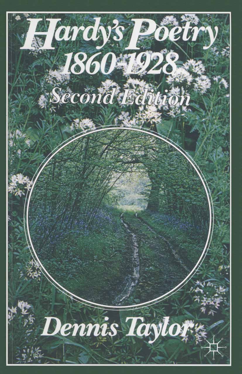 Titlebook: Hardy‘s Poetry, 1860-1928; Dennis Taylor Book 1989Latest edition Palgrave Macmillan, a division of Macmillan Publishers Limited 1989 lyric Titlebook: Hardy‘s Poetry, 1860-1928; Dennis Taylor Book 1989Latest edition Palgrave Macmillan, a division of Macmillan Publishers Limited 1989 lyric