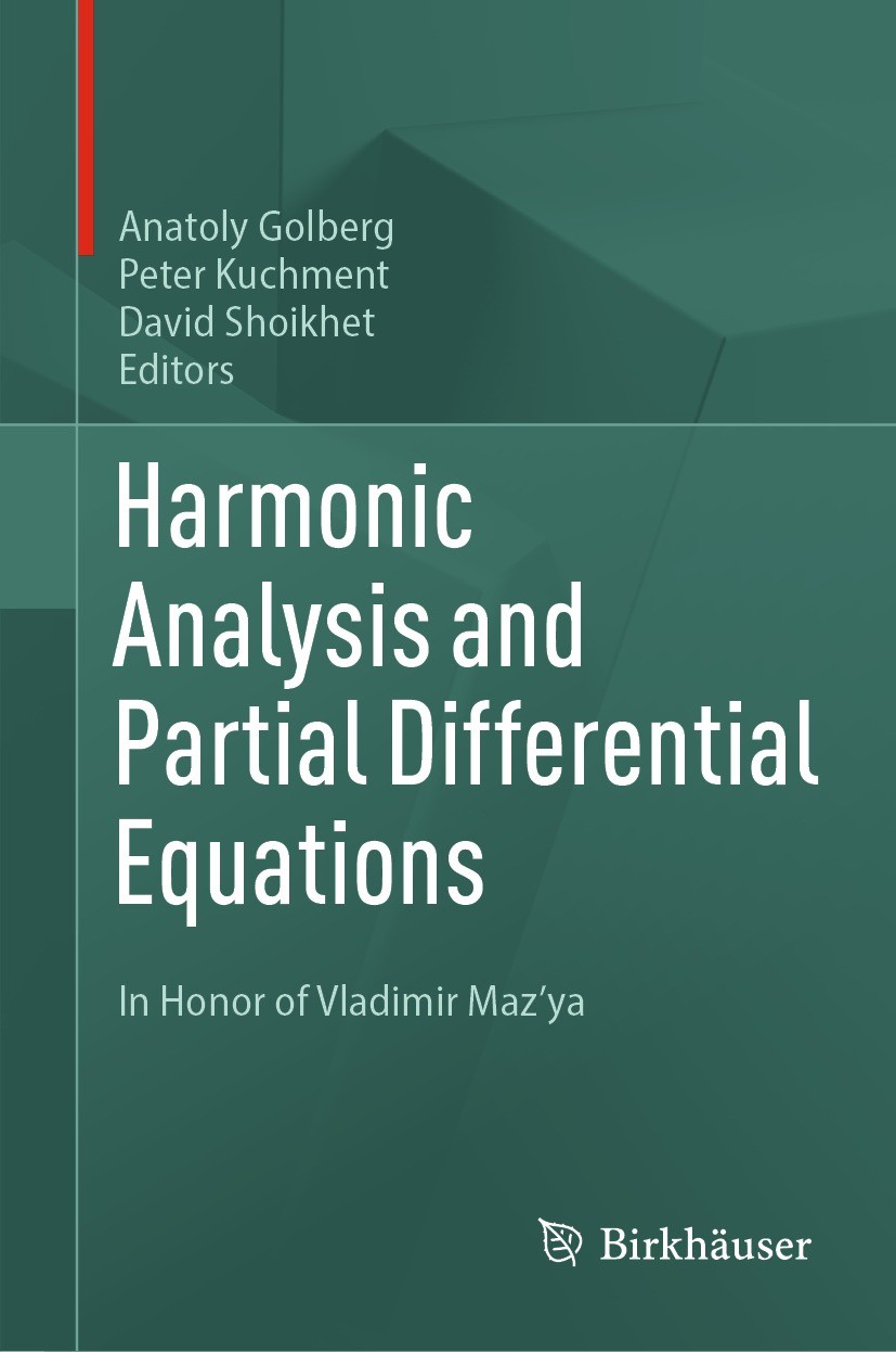 Titlebook: Harmonic Analysis and Partial Differential Equations; In Honor of Vladimir Anatoly Golberg,Peter Kuchment,David Shoikhet Book 2023 The Edit Titlebook: Harmonic Analysis and Partial Differential Equations; In Honor of Vladimir Anatoly Golberg,Peter Kuchment,David Shoikhet Book 2023 The Edit