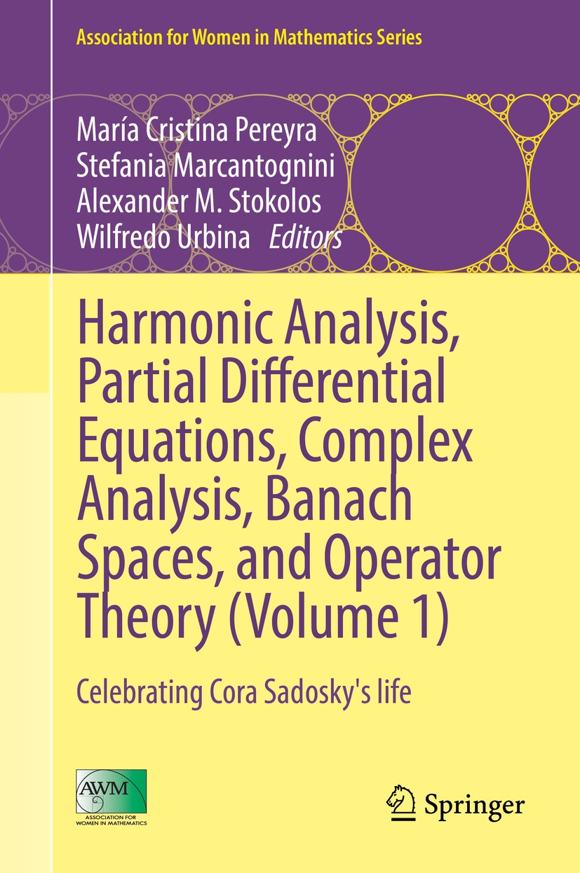 Titlebook: Harmonic Analysis, Partial Differential Equations, Complex Analysis, Banach Spaces, and Operator The; Celebrating Cora Sad María Cristina P Titlebook: Harmonic Analysis, Partial Differential Equations, Complex Analysis, Banach Spaces, and Operator The; Celebrating Cora Sad María Cristina P