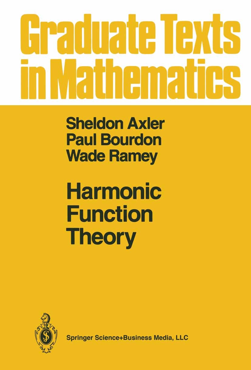 Titlebook: Harmonic Function Theory; Sheldon Axler,Paul Bourdon,Wade Ramey Textbook 19921st edition Springer Science+Business Media New York 1992 Har Titlebook: Harmonic Function Theory; Sheldon Axler,Paul Bourdon,Wade Ramey Textbook 19921st edition Springer Science+Business Media New York 1992 Har