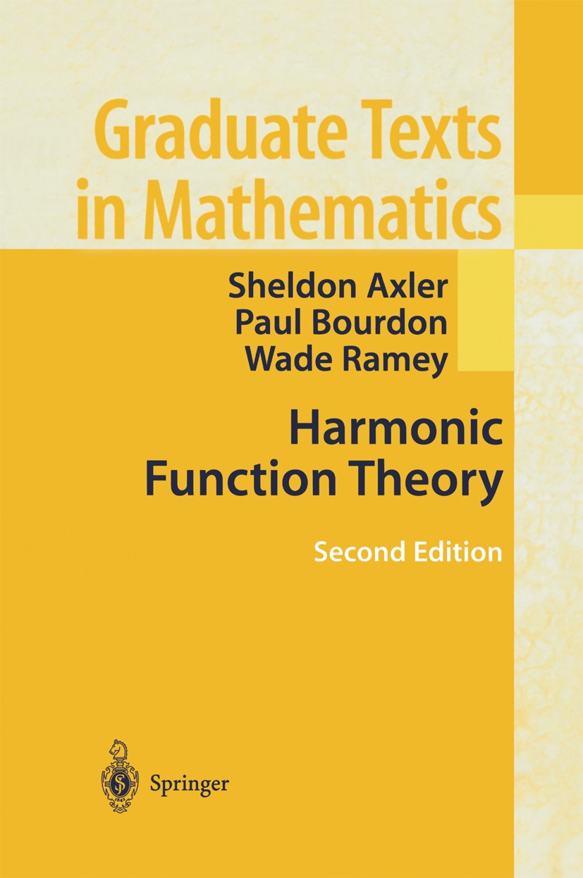 Titlebook: Harmonic Function Theory; Sheldon Axler,Paul Bourdon,Wade Ramey Textbook 2001Latest edition Springer Science+Business Media New York 2001 Titlebook: Harmonic Function Theory; Sheldon Axler,Paul Bourdon,Wade Ramey Textbook 2001Latest edition Springer Science+Business Media New York 2001