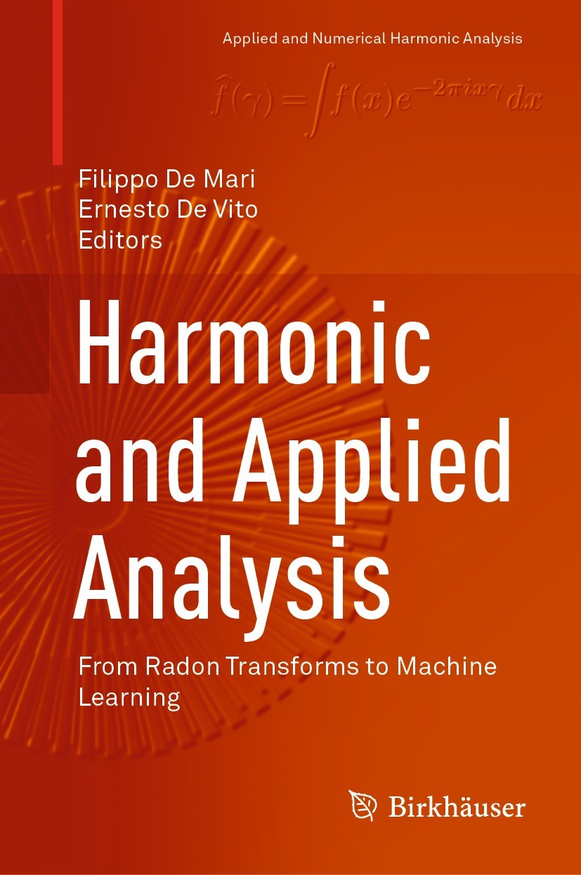 Titlebook: Harmonic and Applied Analysis; From Radon Transform Filippo De Mari,Ernesto De Vito Book 2021 The Editor(s) (if applicable) and The Author( Titlebook: Harmonic and Applied Analysis; From Radon Transform Filippo De Mari,Ernesto De Vito Book 2021 The Editor(s) (if applicable) and The Author(