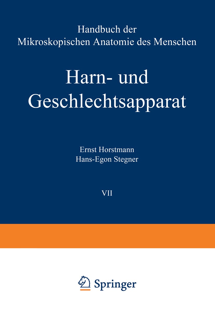 Titlebook: Harn- und Geschlechtsapparat; Vierter Teil Tube, V Ernst Horstmann,Hans-Egon Stegner Book 1966 Springer-Verlag, Berlin · Heidelberg 1966 An Titlebook: Harn- und Geschlechtsapparat; Vierter Teil Tube, V Ernst Horstmann,Hans-Egon Stegner Book 1966 Springer-Verlag, Berlin · Heidelberg 1966 An