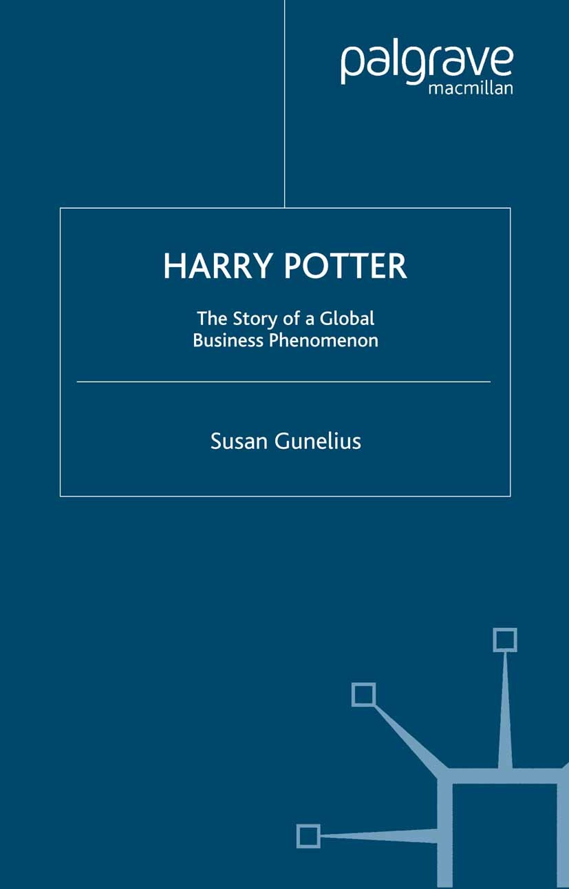 Titlebook: Harry Potter; The Story of a Globa Susan Gunelius Book 2008 Palgrave Macmillan, a division of Macmillan Publishers Limited 2008 brand.Globa Titlebook: Harry Potter; The Story of a Globa Susan Gunelius Book 2008 Palgrave Macmillan, a division of Macmillan Publishers Limited 2008 brand.Globa