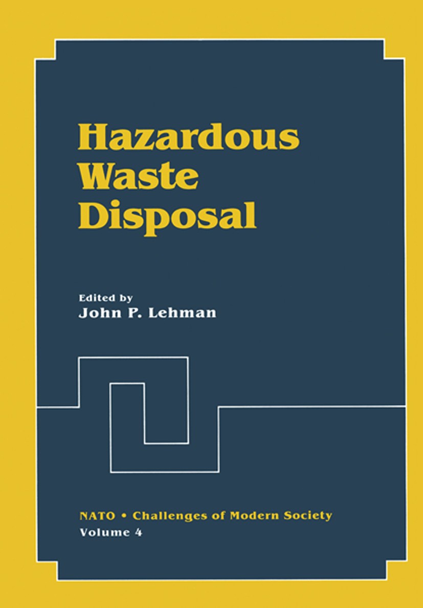 Titlebook: Hazardous Waste Disposal; John P. Lehman (Director) Book 1983 Plenum Press, New York 1983 Europe.cement.chromium.control.development.hazar Titlebook: Hazardous Waste Disposal; John P. Lehman (Director) Book 1983 Plenum Press, New York 1983 Europe.cement.chromium.control.development.hazar