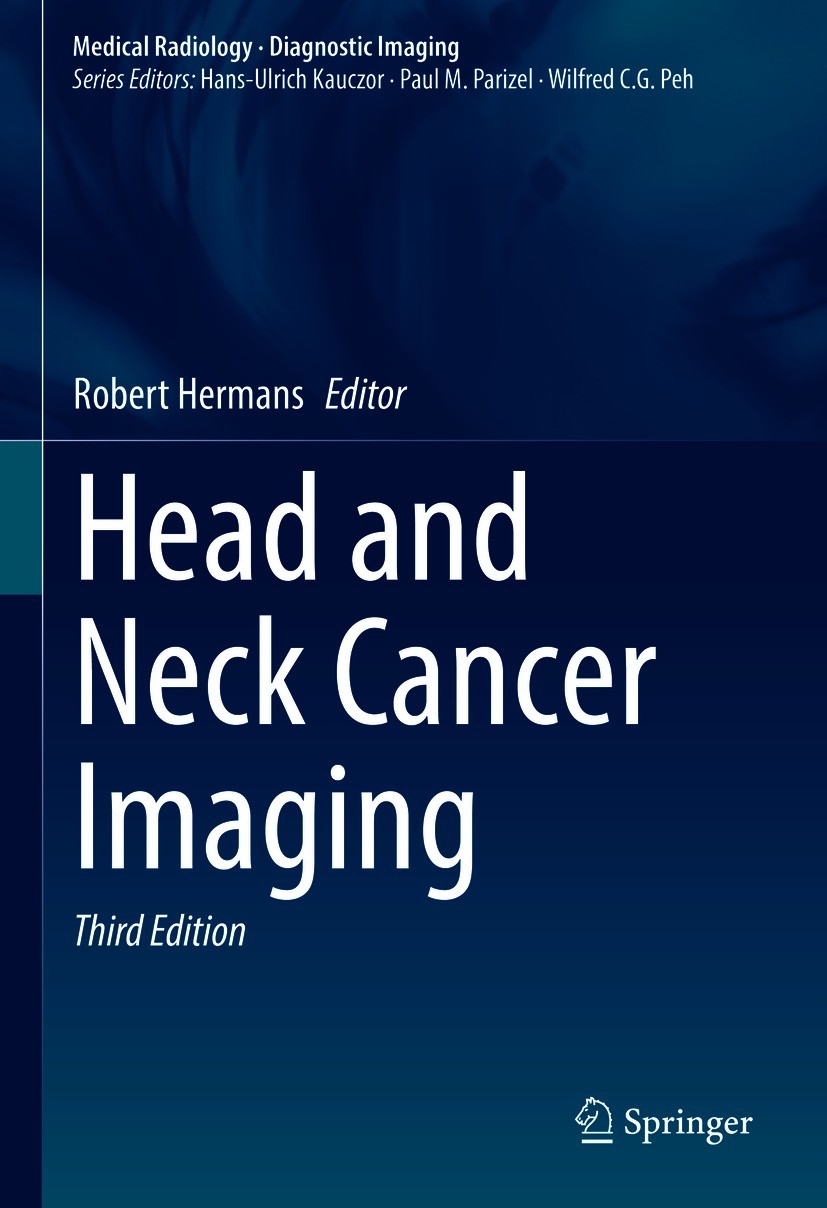 Titlebook: Head and Neck Cancer Imaging; Robert Hermans Book 2021Latest edition Springer Nature Switzerland AG 2021 Head and neck cancer management.. Titlebook: Head and Neck Cancer Imaging; Robert Hermans Book 2021Latest edition Springer Nature Switzerland AG 2021 Head and neck cancer management..