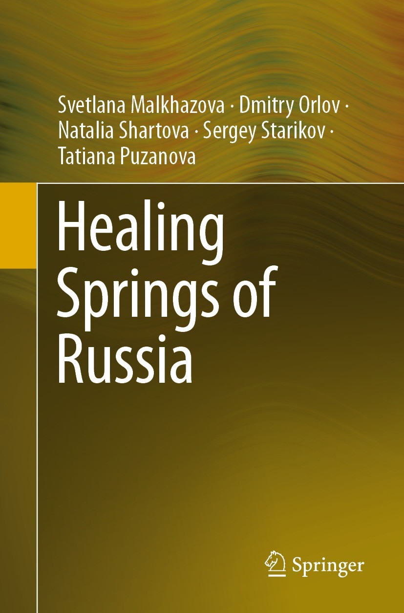 Titlebook: Healing Springs of Russia; Svetlana Malkhazova,Dmitry Orlov,Tatiana Puzanova Book 2022 The Editor(s) (if applicable) and The Author(s), un Titlebook: Healing Springs of Russia; Svetlana Malkhazova,Dmitry Orlov,Tatiana Puzanova Book 2022 The Editor(s) (if applicable) and The Author(s), un