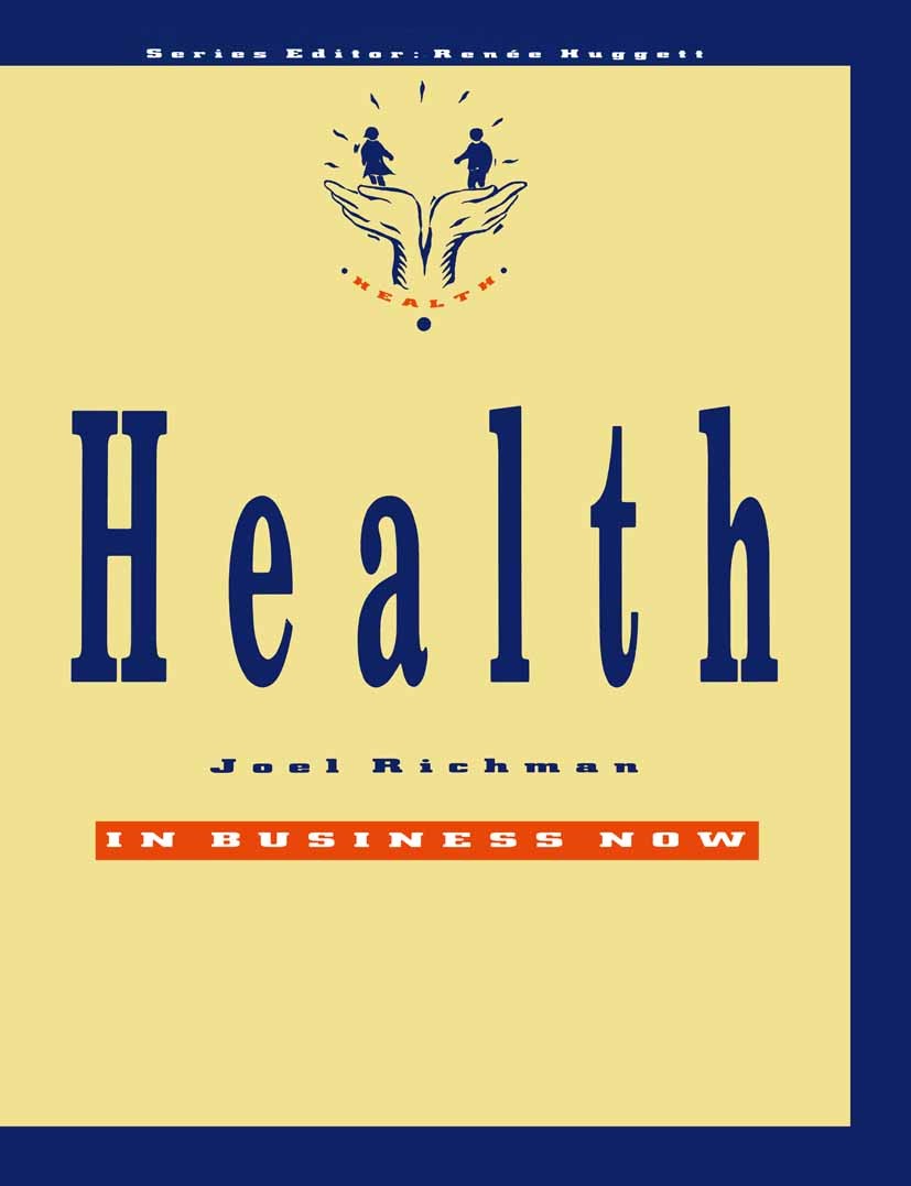 Titlebook: Health; Joel Richman Textbook 1992Latest edition Joel Richman 1992 health.health promotion.public health Titlebook: Health; Joel Richman Textbook 1992Latest edition Joel Richman 1992 health.health promotion.public health