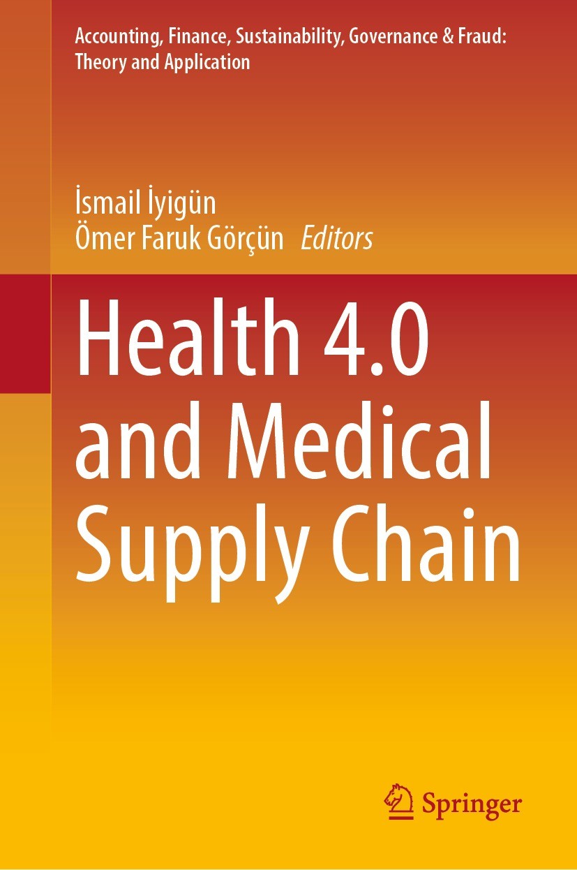 Titlebook: Health 4.0 and Medical Supply Chain; İsmail İyigün,Ömer Faruk Görçün Book 2023 The Editor(s) (if applicable) and The Author(s), under excl Titlebook: Health 4.0 and Medical Supply Chain; İsmail İyigün,Ömer Faruk Görçün Book 2023 The Editor(s) (if applicable) and The Author(s), under excl