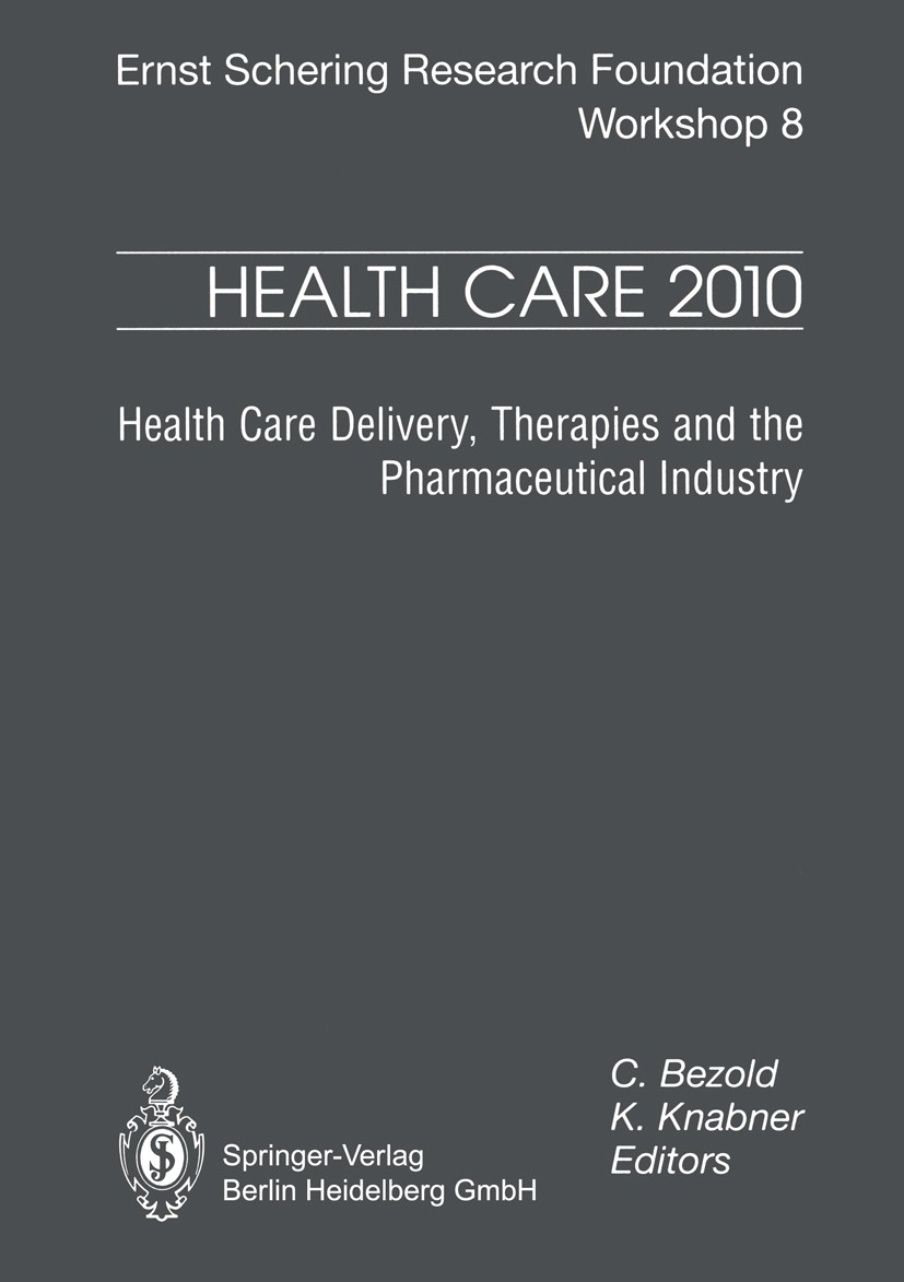 Titlebook: Health Care 2010; Health Care Delivery Clement Bezold,K. Knabner Conference proceedings 1994 Springer-Verlag Berlin Heidelberg 1994 Europe. Titlebook: Health Care 2010; Health Care Delivery Clement Bezold,K. Knabner Conference proceedings 1994 Springer-Verlag Berlin Heidelberg 1994 Europe.