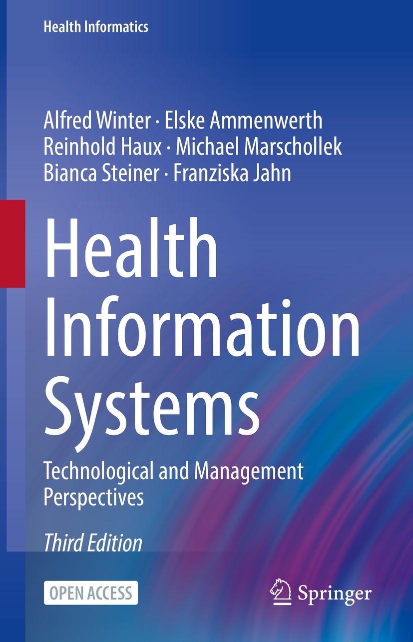 Titlebook: Health Information Systems; Technological and Ma Alfred Winter,Elske Ammenwerth,Franziska Jahn Book‘‘‘‘‘‘‘‘ 2023Latest edition The Editor(s Titlebook: Health Information Systems; Technological and Ma Alfred Winter,Elske Ammenwerth,Franziska Jahn Book‘‘‘‘‘‘‘‘ 2023Latest edition The Editor(s