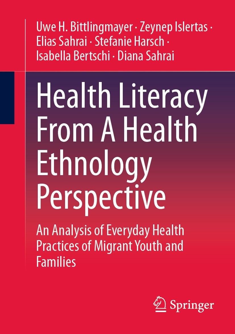 Titlebook: Health Literacy From A Health Ethnology Perspective; An Analysis of Every Uwe H. Bittlingmayer,Zeynep Islertas,Diana Sahrai Book 2023 The E Titlebook: Health Literacy From A Health Ethnology Perspective; An Analysis of Every Uwe H. Bittlingmayer,Zeynep Islertas,Diana Sahrai Book 2023 The E
