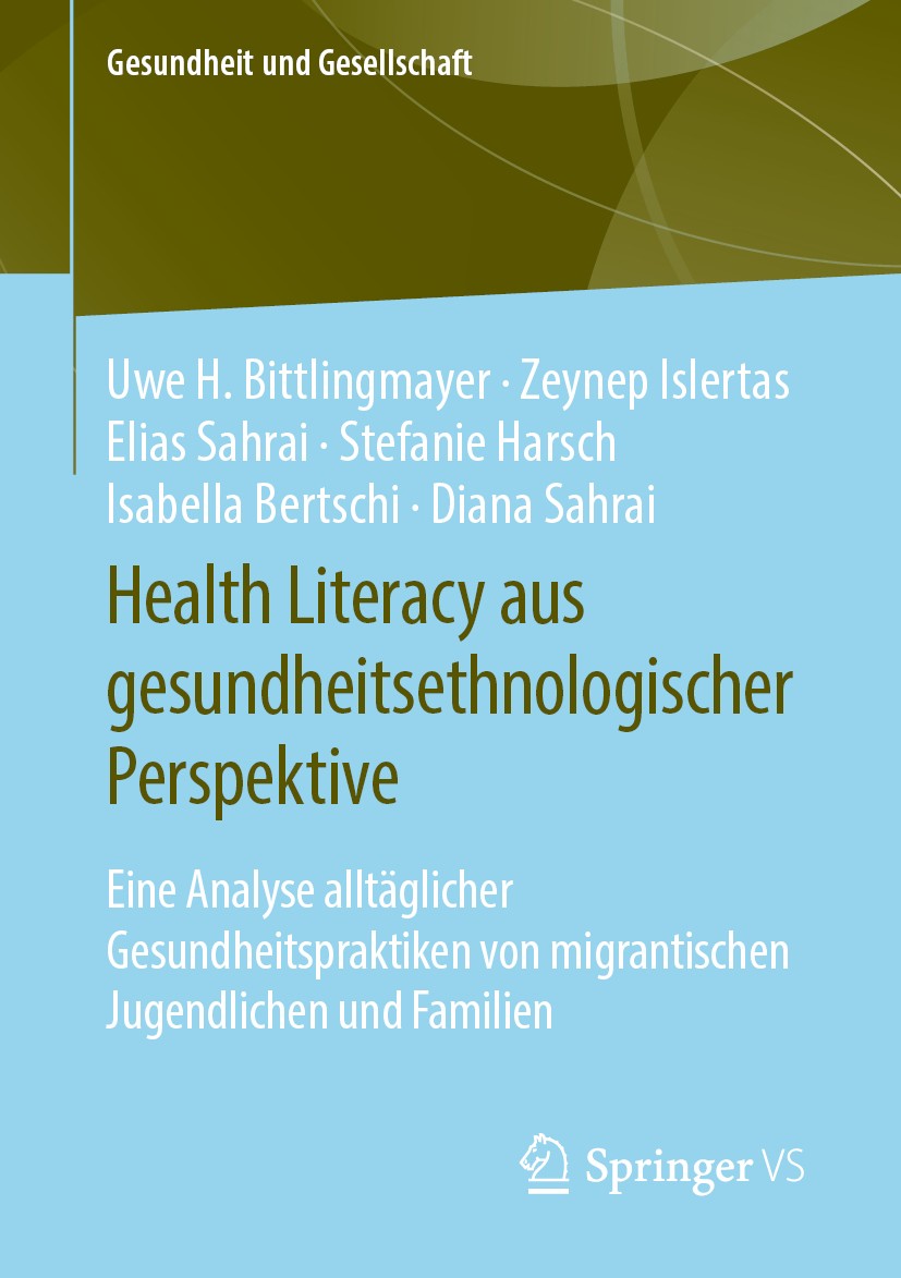 Titlebook: Health Literacy aus gesundheitsethnologischer Perspektive; Eine Analyse alltägl Uwe H. Bittlingmayer,Zeynep Islertas,Diana Sahrai Book 2020 Titlebook: Health Literacy aus gesundheitsethnologischer Perspektive; Eine Analyse alltägl Uwe H. Bittlingmayer,Zeynep Islertas,Diana Sahrai Book 2020