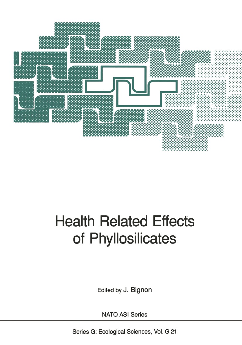 Titlebook: Health Related Effects of Phyllosilicates; Jean Bignon Conference proceedings 1990 Springer-Verlag Berlin Heidelberg 1990 Asbest.Gesundhei Titlebook: Health Related Effects of Phyllosilicates; Jean Bignon Conference proceedings 1990 Springer-Verlag Berlin Heidelberg 1990 Asbest.Gesundhei