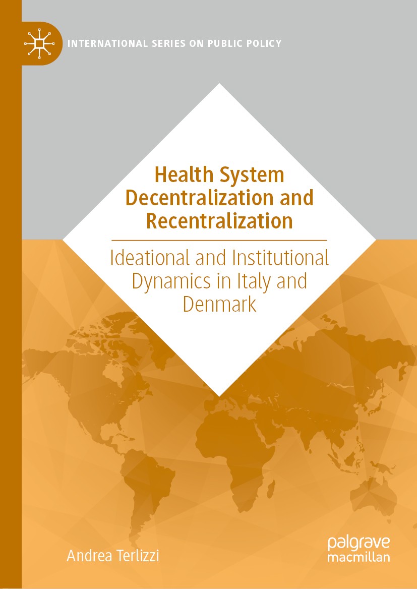 Titlebook: Health System Decentralization and Recentralization; Ideational and Insti Andrea Terlizzi Book 2019 The Editor(s) (if applicable) and The A Titlebook: Health System Decentralization and Recentralization; Ideational and Insti Andrea Terlizzi Book 2019 The Editor(s) (if applicable) and The A