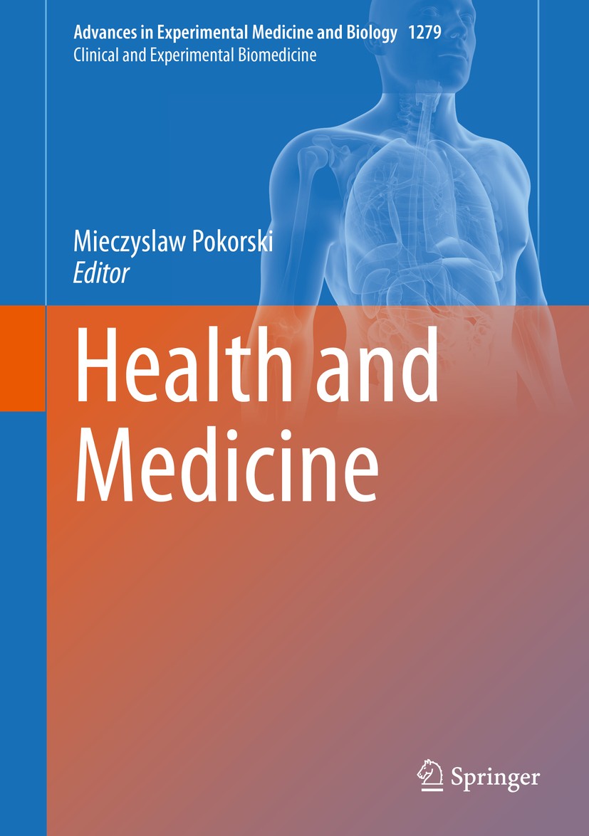 Titlebook: Health and Medicine; Mieczyslaw Pokorski Book 2020 Springer Nature Switzerland AG 2020 Respiratory viral infections.Biomarkers.Sensitizati Titlebook: Health and Medicine; Mieczyslaw Pokorski Book 2020 Springer Nature Switzerland AG 2020 Respiratory viral infections.Biomarkers.Sensitizati