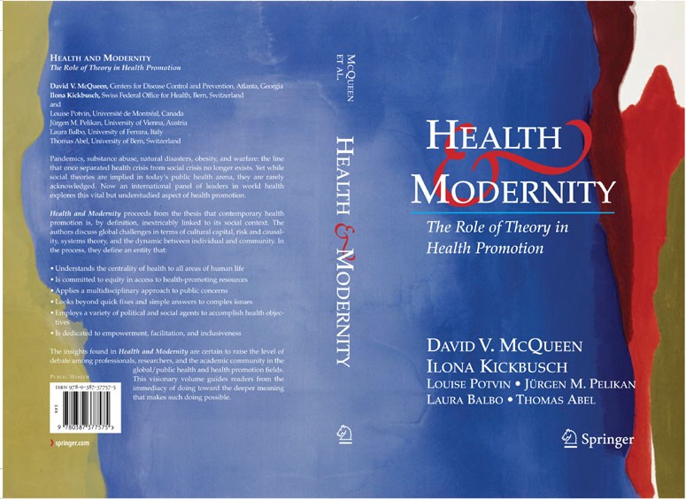 Titlebook: Health and Modernity; The Role of Theory i David V. McQueen,Ilona Kickbusch,Thomas Abel Book 2007 Springer-Verlag New York 2007 Epidemiolog Titlebook: Health and Modernity; The Role of Theory i David V. McQueen,Ilona Kickbusch,Thomas Abel Book 2007 Springer-Verlag New York 2007 Epidemiolog