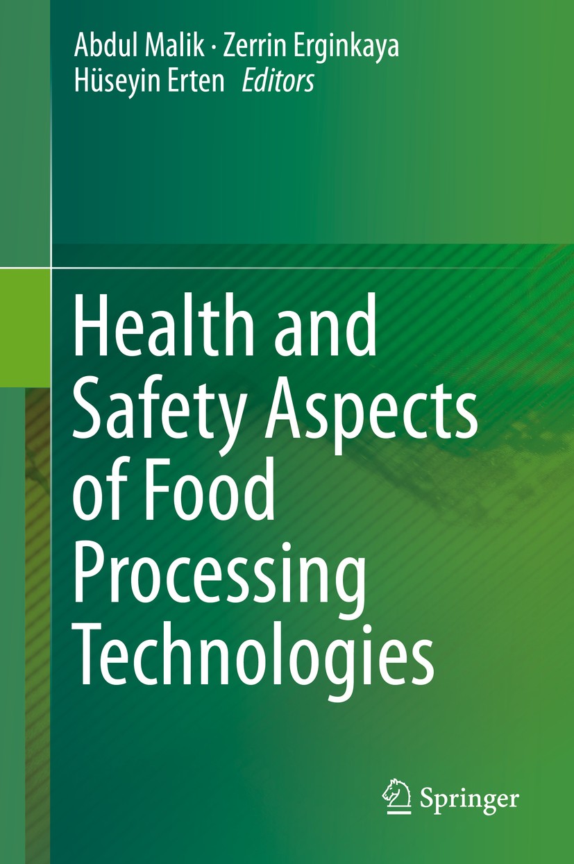 Titlebook: Health and Safety Aspects of Food Processing Technologies; Abdul Malik,Zerrin Erginkaya,Hüseyin Erten Book 2019 Springer Nature Switzerlan Titlebook: Health and Safety Aspects of Food Processing Technologies; Abdul Malik,Zerrin Erginkaya,Hüseyin Erten Book 2019 Springer Nature Switzerlan