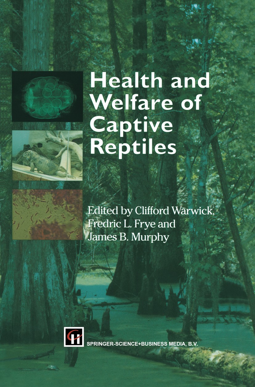 Titlebook: Health and Welfare of Captive Reptiles; Clifford Warwick (Director of the Institute of Her Book 1995 Springer Science+Business Media Dordr Titlebook: Health and Welfare of Captive Reptiles; Clifford Warwick (Director of the Institute of Her Book 1995 Springer Science+Business Media Dordr