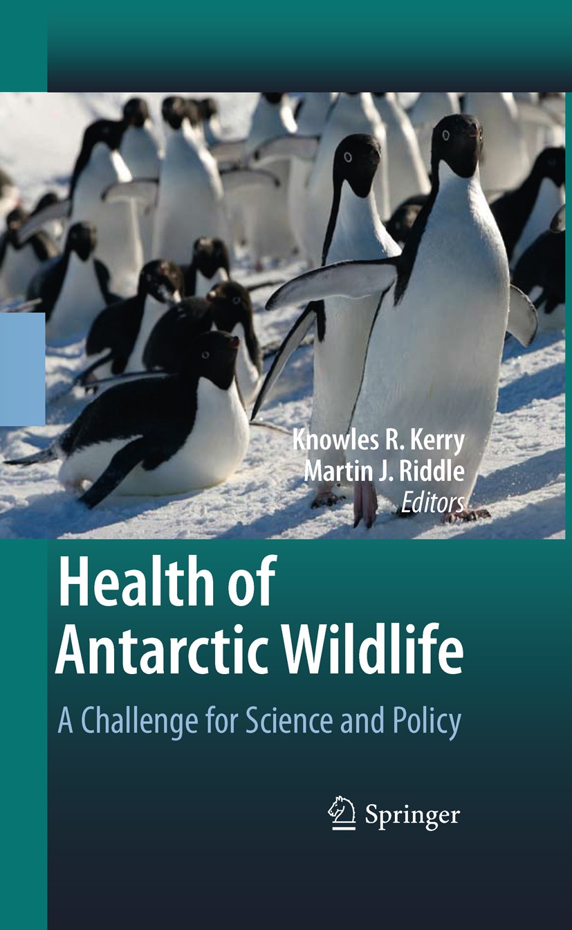Titlebook: Health of Antarctic Wildlife; A Challenge for Scie Knowles R. Kerry,Martin Riddle Book 2009 Springer-Verlag Berlin Heidelberg 2009 Animal h Titlebook: Health of Antarctic Wildlife; A Challenge for Scie Knowles R. Kerry,Martin Riddle Book 2009 Springer-Verlag Berlin Heidelberg 2009 Animal h
