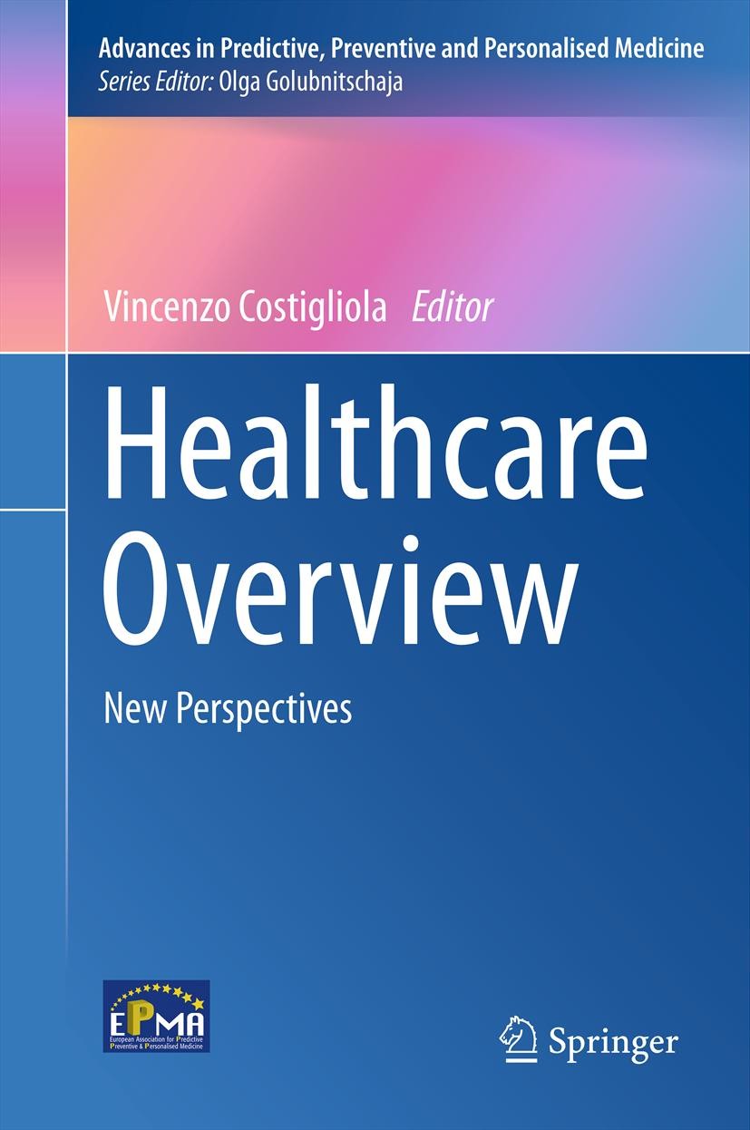 Titlebook: Healthcare Overview; New Perspectives Vincenzo Costigliola Book 2012 Springer Science+Business Media Dordrecht 2012 cost-effective personal Titlebook: Healthcare Overview; New Perspectives Vincenzo Costigliola Book 2012 Springer Science+Business Media Dordrecht 2012 cost-effective personal