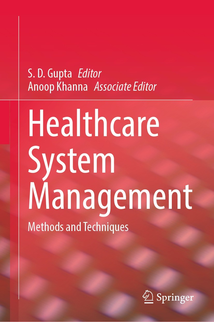 Titlebook: Healthcare System Management; Methods and Techniqu S. D. Gupta Book 2022 The Editor(s) (if applicable) and The Author(s), under exclusive l Titlebook: Healthcare System Management; Methods and Techniqu S. D. Gupta Book 2022 The Editor(s) (if applicable) and The Author(s), under exclusive l