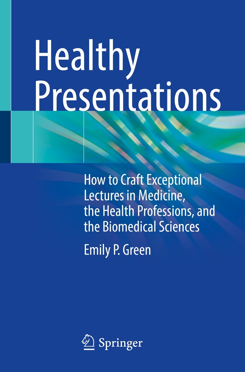 Titlebook: Healthy Presentations; How to Craft Excepti Emily P. Green Book 2021 The Editor(s) (if applicable) and The Author(s), under exclusive licen Titlebook: Healthy Presentations; How to Craft Excepti Emily P. Green Book 2021 The Editor(s) (if applicable) and The Author(s), under exclusive licen