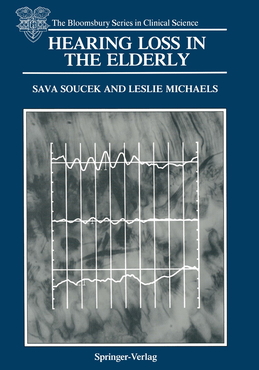Titlebook: Hearing Loss in the Elderly; Audiometric, Electro Sava Soucek,Leslie Michaels Book 1990 Springer-Verlag London Limited 1990 Cochlea.Elektro Titlebook: Hearing Loss in the Elderly; Audiometric, Electro Sava Soucek,Leslie Michaels Book 1990 Springer-Verlag London Limited 1990 Cochlea.Elektro