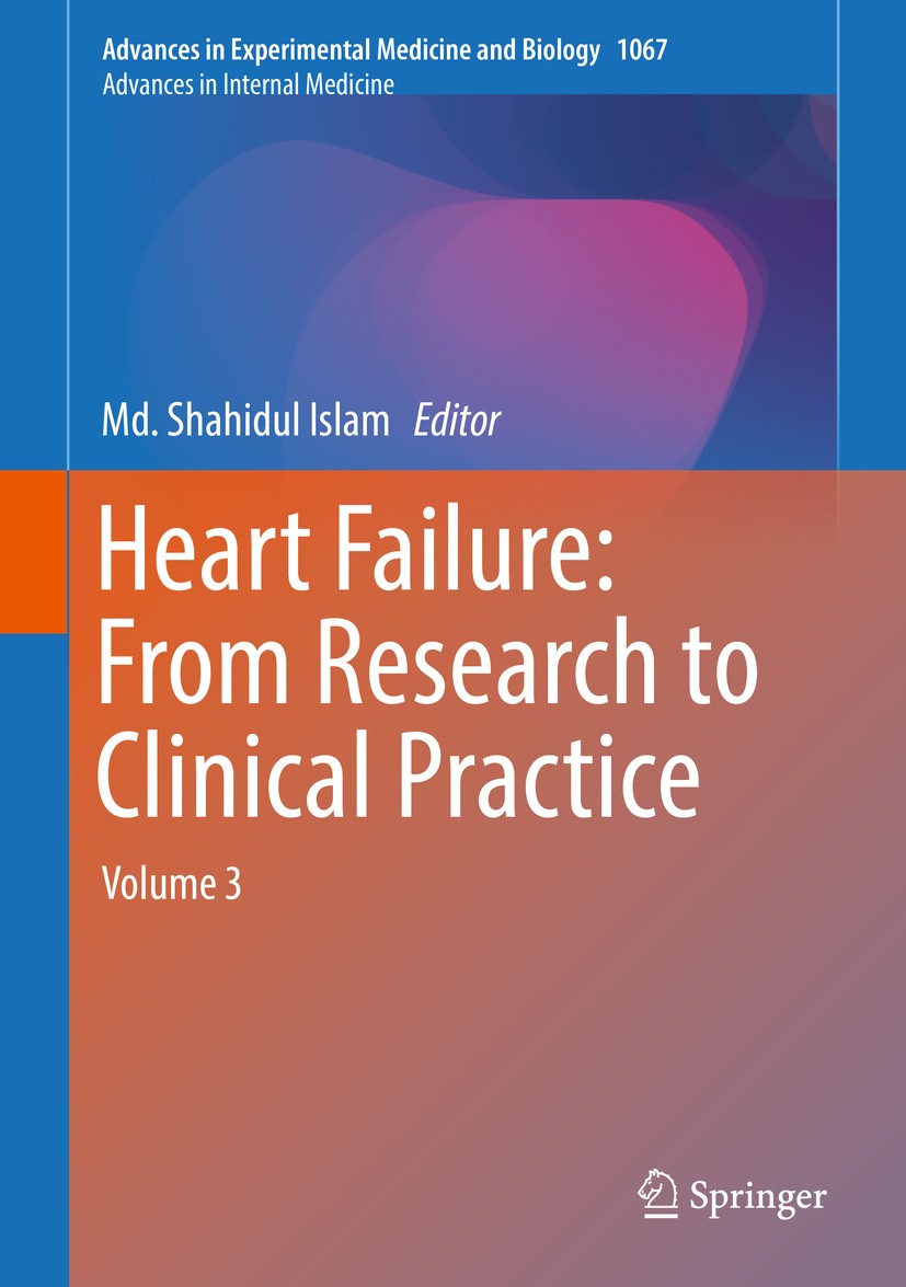 Titlebook: Heart Failure: From Research to Clinical Practice; Volume 3 Md. Shahidul Islam Book 2018 Springer International Publishing AG, part of Spri Titlebook: Heart Failure: From Research to Clinical Practice; Volume 3 Md. Shahidul Islam Book 2018 Springer International Publishing AG, part of Spri