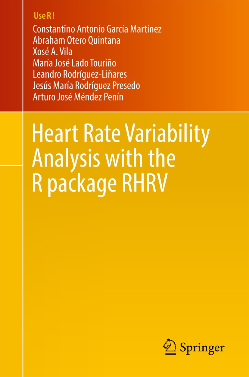 Titlebook: Heart Rate Variability Analysis with the R package RHRV; Constantino Antonio García Martínez,Abraham Otero Book 20171st edition Springer Titlebook: Heart Rate Variability Analysis with the R package RHRV; Constantino Antonio García Martínez,Abraham Otero Book 20171st edition Springer